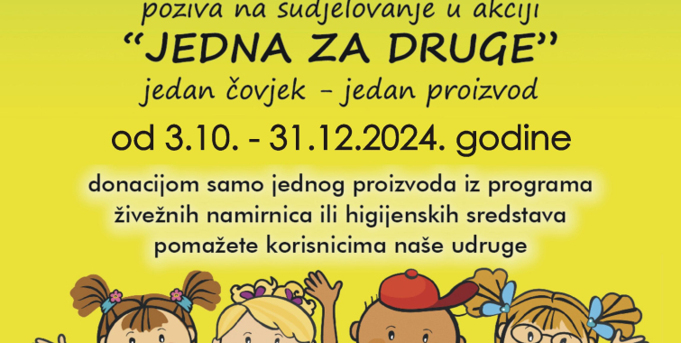 Udruga “Naš san njihov osmijeh” 15. godinu zaredom pokreće humanitarnu akciju “JEDNA ZA DRUGE” Udruga “Naš san njihov osmijeh” 15. godinu zaredom pokreće humanitarnu akciju “JEDNA ZA DRUGE”