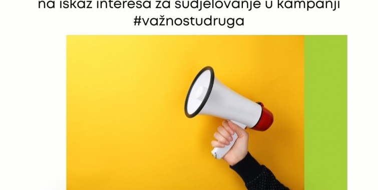 Poziv udrugama na iskaz interesa za sudjelovanje u kampanji #važnostudruga