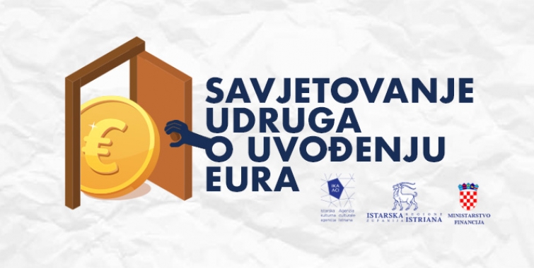 Istarska kulturna agencija organizira savjetovanje neprofitnih organizacija o uvođenju eura kao službene valute u RH