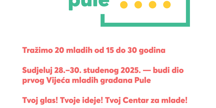 Mladi oblikuju Centar za mlade po svojoj mjeri: Pula pokreće prvo Vijeće mladih građana u Hrvatskoj